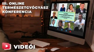 III. Online Természetgyógyász Konferencia videói