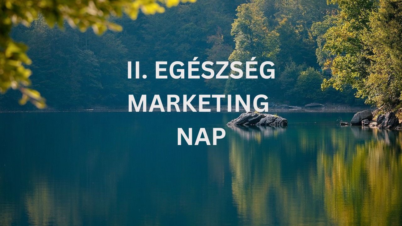 II. Egészség Marketing Nap