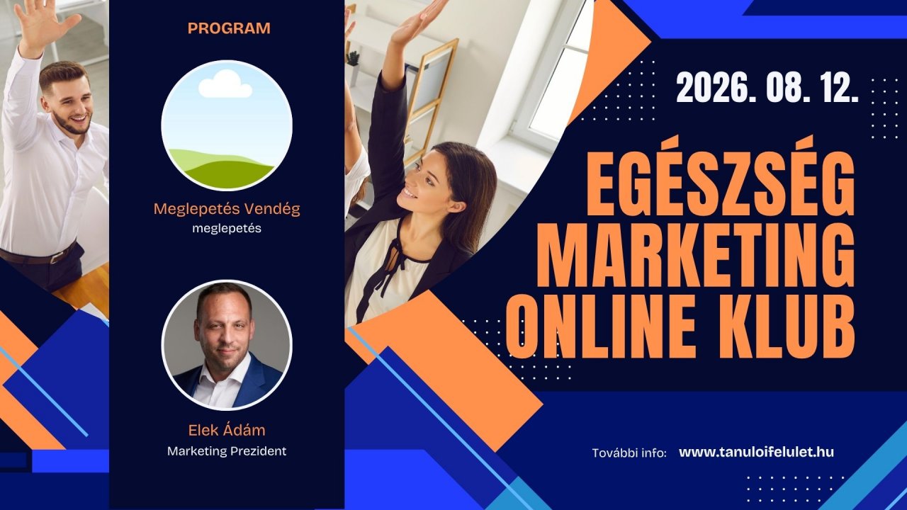 Egészség Marketing Klub Zoom 2026. 08. 12.