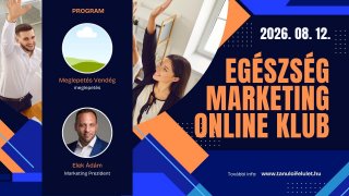 Egészség Marketing Klub Zoom 2026. 08. 12.