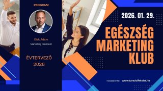 Egészség Marketing Klub VIDEÓ 2026. 01. 29.