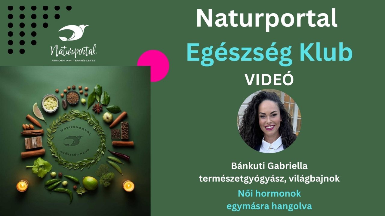 Naturportal Egészség Klub videó Bánkuti Gabriella