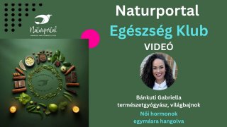 Naturportal Egészség Klub videó Bánkuti Gabriella