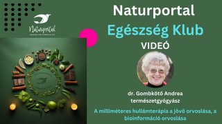 Naturportal Egészség Klub videó Gombkötő Andrea